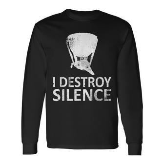 I Destroy Silence Timpani Players Long Sleeve T-Shirt | Mazezy