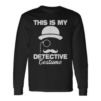 This Is My Detective Costume True Crime Lover Investigator Long Sleeve - Monsterry AU