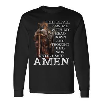 The Devil Saw Me With My Head Down And Thought He'd Won Long Sleeve T-Shirt | Mazezy