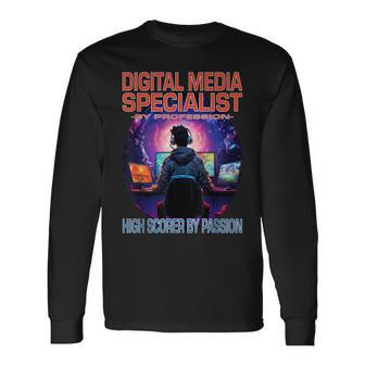 Digital Media Specialist Gamer Fun Pun Gaming Long Sleeve T-Shirt | Mazezy