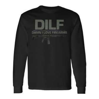 Dilf Damn I Love Firearms Long Sleeve T-Shirt | Mazezy
