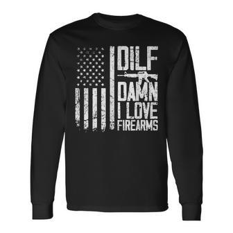 Dilf Damn I Love Firearms Long Sleeve T-Shirt - Seseable
