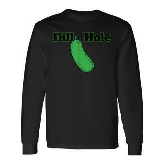 Dill Hole Large Green Dill Pickle Long Sleeve T-Shirt | Mazezy