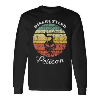 Disgruntled Pelican Quote Long Sleeve T-Shirt | Mazezy