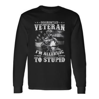 Disgruntled Veteran Im Allergic To Stupid Long Sleeve T-Shirt T-Shirt | Mazezy