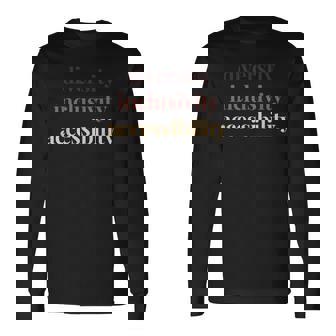 Diversity Inclusivity Accessibility Protest Rally Activist Long Sleeve T-Shirt | Mazezy