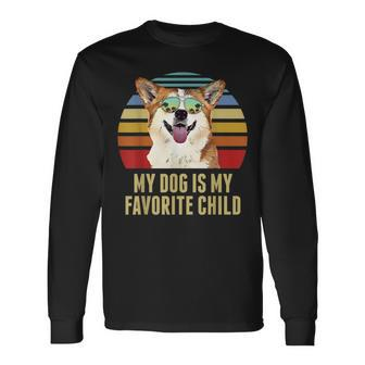 My Dog Is My Favorite Child Corgi Long Sleeve T-Shirt T-Shirt | Mazezy