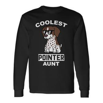 Dog German Shorthaired Coolest German Shorthaired Pointer Aunt Dog Long Sleeve T-Shirt - Monsterry