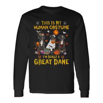 Dog Great Dane This Is My Human Costume Im Really A Great Dane Halloween Long Sleeve T-Shirt - Monsterry