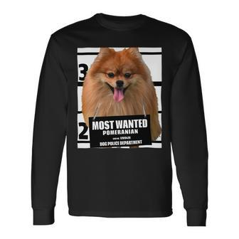 Dog Pomeranian Most Wanted Pomeranian Cute Dog Tee Shirts C Long Sleeve T-Shirt - Monsterry