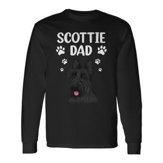 Dog Scottish Terrier Cool Scottish Terrier For Men Dad Scottie Dog Lover Owner Long Sleeve T-Shirt - Monsterry AU