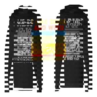 I Like Dogs And Weed And Maybe 3 People Weed Long Sleeve T-Shirt | Mazezy