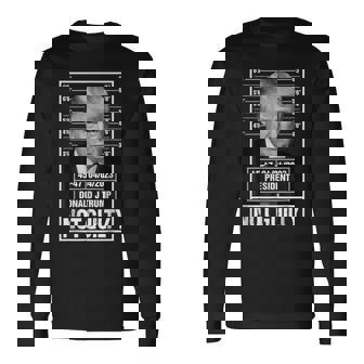 Donald Trump Police Shot Not Guilty 45-47 President Long Sleeve T-Shirt | Mazezy