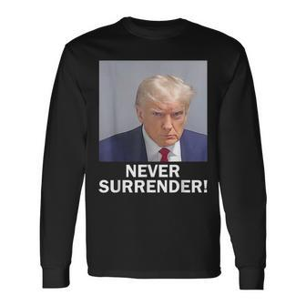 Donald Trump Never Surrender Shot President Vote 2024 Long Sleeve T-Shirt | Mazezy