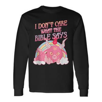 I Dont Care What Bible Says Long Sleeve T-Shirt - Seseable