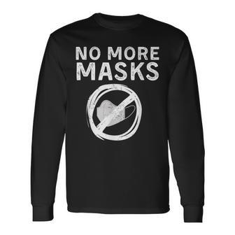 Dont Wear Masks Apparel No More Masks Long Sleeve T-Shirt - Thegiftio UK