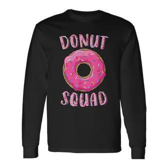 Donut Squad Matching Donut Party Pink Doughnut Sprinkles Long Sleeve T-Shirt - Seseable