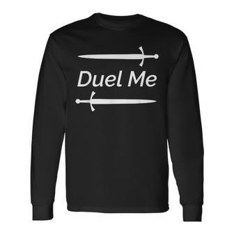 Duel Me Larp Historical European Martial Arts Sword Fighting Long Sleeve T-Shirt | Mazezy