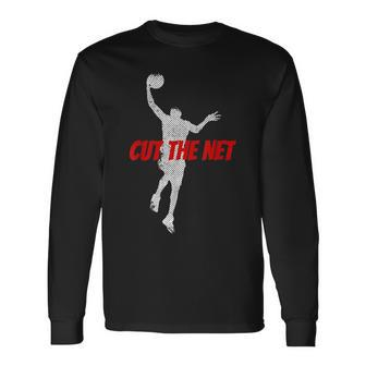 Dunker School Team Cuts The Net I Hoop Basketball Shoot Long Sleeve T-Shirt | Mazezy