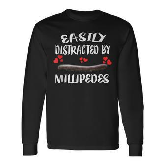 Easily Distracted By Millipedes Animal Lover Long Sleeve T-Shirt | Mazezy