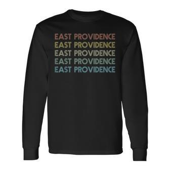 East Providence Rhode Island Pride Vintage State Ri Long Sleeve T-Shirt T-Shirt | Mazezy UK