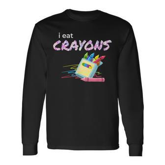 I Eat Crayons Child Colorist Artists Long Sleeve T-Shirt | Mazezy