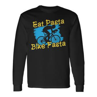 Eat Pasta Bike Fasta I Love Italian Pasta Long Sleeve T-Shirt T-Shirt | Mazezy