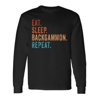 Eat Sleep Backgammon Repeat Board Game Players Fans Vintage Long Sleeve T-Shirt | Mazezy