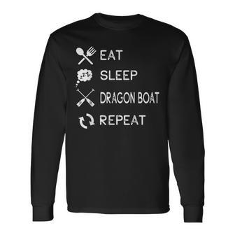 Eat Sleep Dragon Boat Repeat Long Sleeve T-Shirt | Mazezy