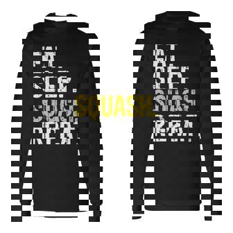 Eat Sleep Squash Repeat Long Sleeve T-Shirt | Mazezy