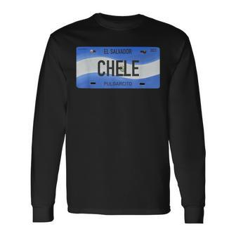 El Salvador With Typical Phrases Chele Long Sleeve T-Shirt | Mazezy