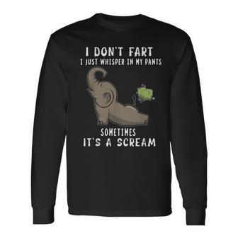 Elephant I Don't Fart I Just Whisper In My Pants Sometimes Long Sleeve T-Shirt | Mazezy