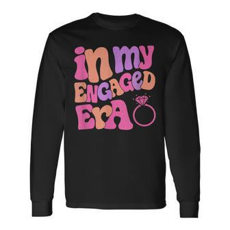 Engagement Fiance In My Engaged Era Bachelorette Party Long Sleeve T-Shirt - Seseable
