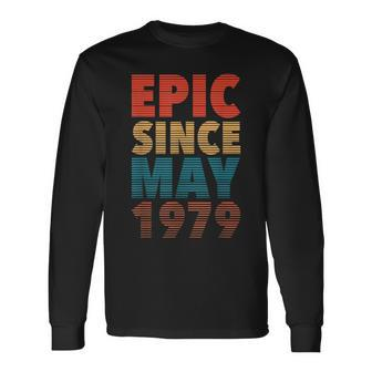 Epic Since May 1979 Vintage 40Th Birthday Long Sleeve T-Shirt T-Shirt | Mazezy