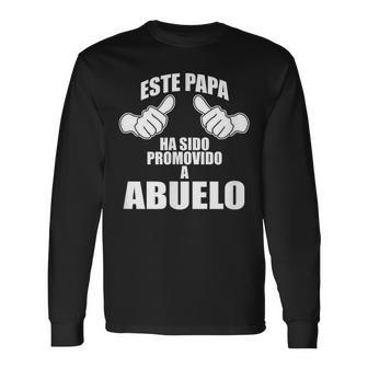 Este Papa Ha Sido Promovido A Abuelo Future Grandpa Spanish Long Sleeve T-Shirt | Mazezy