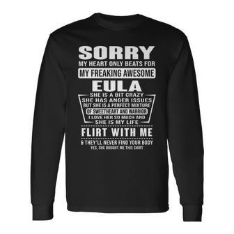 Eula Name Sorry My Heartly Beats For Eula Long Sleeve T-Shirt - Seseable