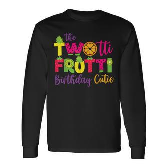 Everyone Of The Twotti Frutti Cool Birthday Party Fruit Long Sleeve - Monsterry UK