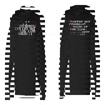 Everything Woke Turns To Shit Donald Trump Political Long Sleeve T-Shirt | Mazezy