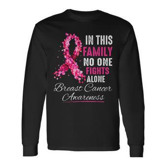 In This Family No One Fight Alone Breast Cancer Awareness Long Sleeve - Seseable