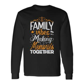 Family Reunion 2023 Create Lasting Memories Long Sleeve T-Shirt T-Shirt | Mazezy AU