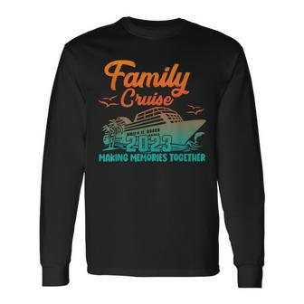 Family Vacation Cruise 2023 Long Sleeve T-Shirt T-Shirt | Mazezy
