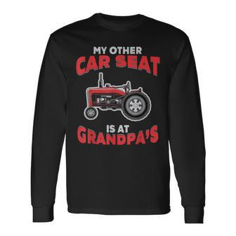Farming My Other Car Seat Is At Tractor Grandpa Farmer Long Sleeve T-Shirt T-Shirt | Mazezy