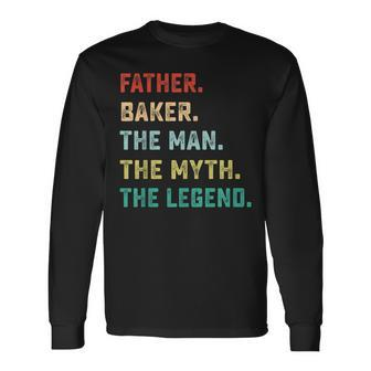 Father Baker The Man Myth Legend Papa Long Sleeve T-Shirt T-Shirt | Mazezy