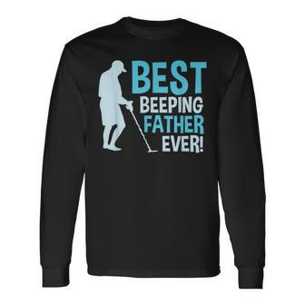 Father Metal Detecting Hobby Long Sleeve T-Shirt T-Shirt | Mazezy