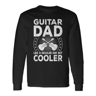 Father Music Guitar Dad Like A Regular Dad But Cooler Long Sleeve T-Shirt - Seseable