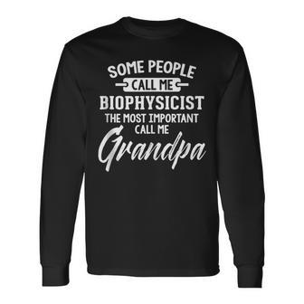 Fathers Day For A Biophysicist Grandpa Long Sleeve T-Shirt | Mazezy