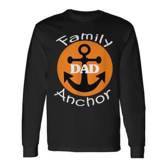 Fathers Day Dad Anchor Fun Novelty Boating Long Sleeve T-Shirt | Mazezy