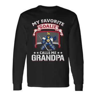 My Favorite Goalie Calls Me Grandpa Soccer Hockey Long Sleeve T-Shirt T-Shirt | Mazezy
