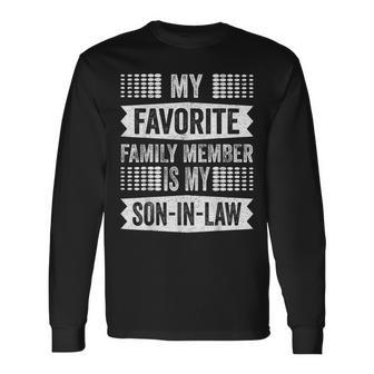 My Favorite Member Is My Son In Law Humor Retro Long Sleeve T-Shirt | Mazezy CA