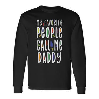 My Favorite People Call Me Papa For Grandpa Fathers Long Sleeve T-Shirt - Seseable